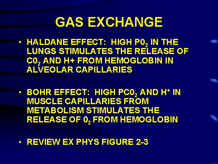 GAS EXCHANGE • HALDANE EFFECT: HIGH P 02 IN THE LUNGS STIMULATES THE RELEASE