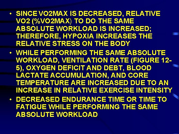  • SINCE VO 2 MAX IS DECREASED, RELATIVE VO 2 (%VO 2 MAX)