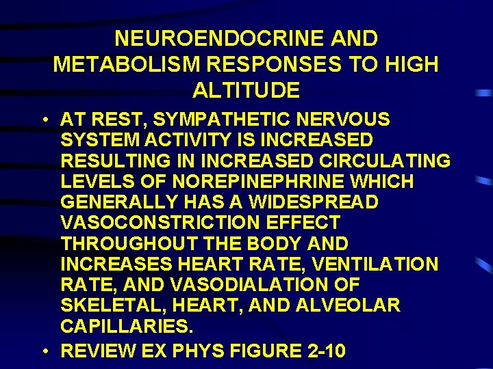 NEUROENDOCRINE AND METABOLISM RESPONSES TO HIGH ALTITUDE • AT REST, SYMPATHETIC NERVOUS SYSTEM ACTIVITY