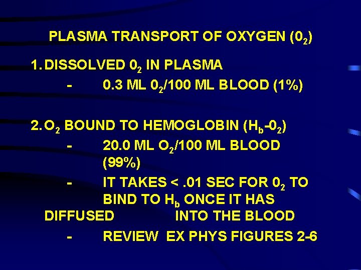 PLASMA TRANSPORT OF OXYGEN (02) 1. DISSOLVED 02 IN PLASMA 0. 3 ML 02/100