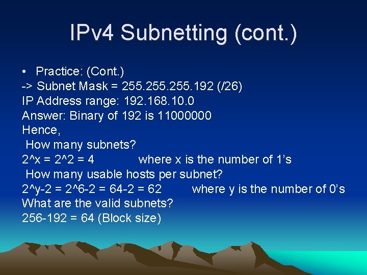 IPv 4 Subnetting (cont. ) • Practice: (Cont. ) -> Subnet Mask = 255. IPv 4 Subnetting (cont. ) • Practice: (Cont. ) -> Subnet Mask = 255.