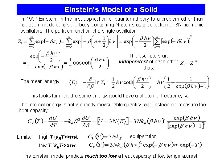 Einstein’s Model of a Solid In 1907 Einstein, in the first application of quantum