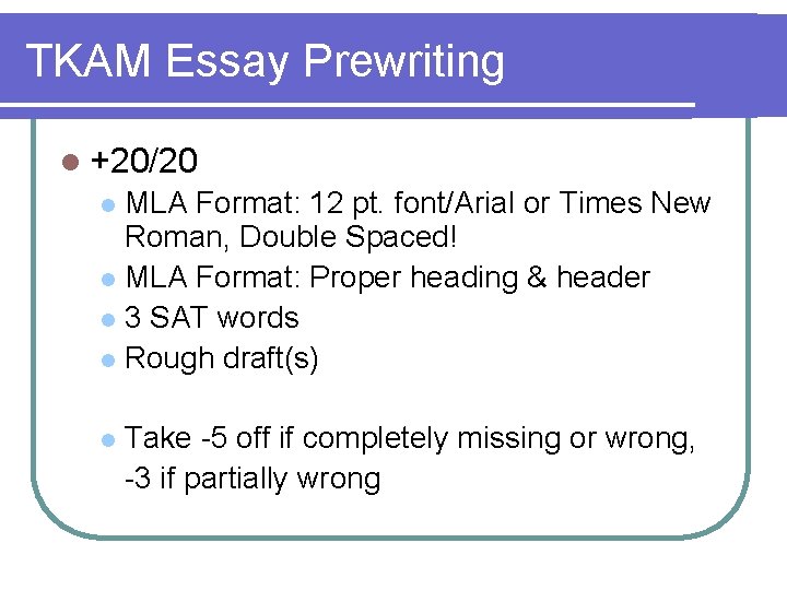 TKAM Essay Prewriting l +20/20 MLA Format: 12 pt. font/Arial or Times New Roman,