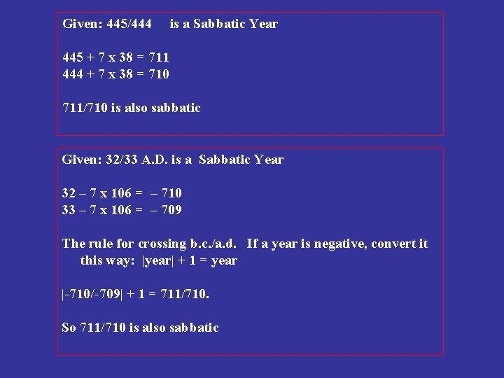 Given: 445/444 is a Sabbatic Year 445 + 7 x 38 = 711 444