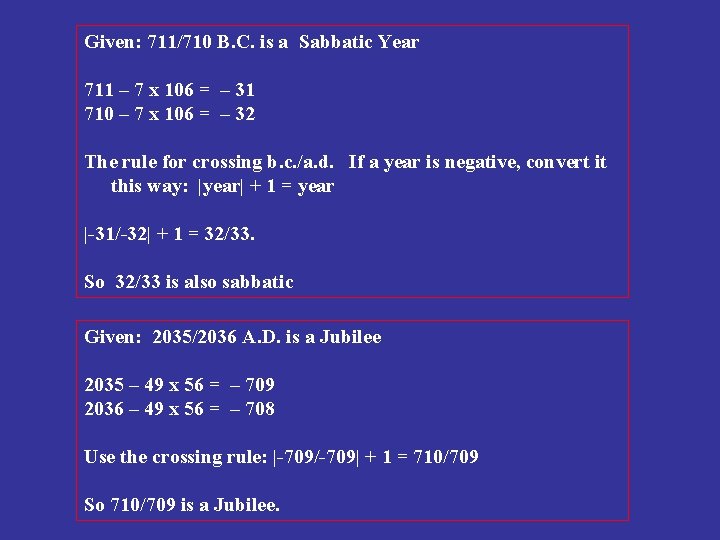 Given: 711/710 B. C. is a Sabbatic Year 711 – 7 x 106 =