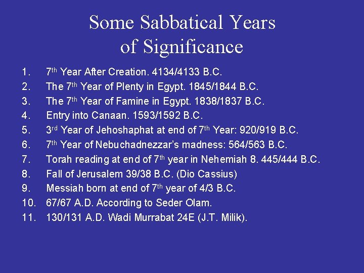 Some Sabbatical Years of Significance 1. 2. 3. 4. 5. 6. 7. 8. 9.