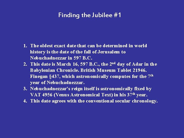 Finding the Jubilee #1 1. The oldest exact date that can be determined in
