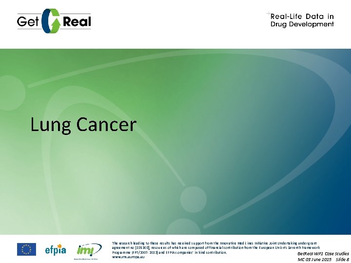 Lung Cancer The research leading to these results has received support from the Innovative