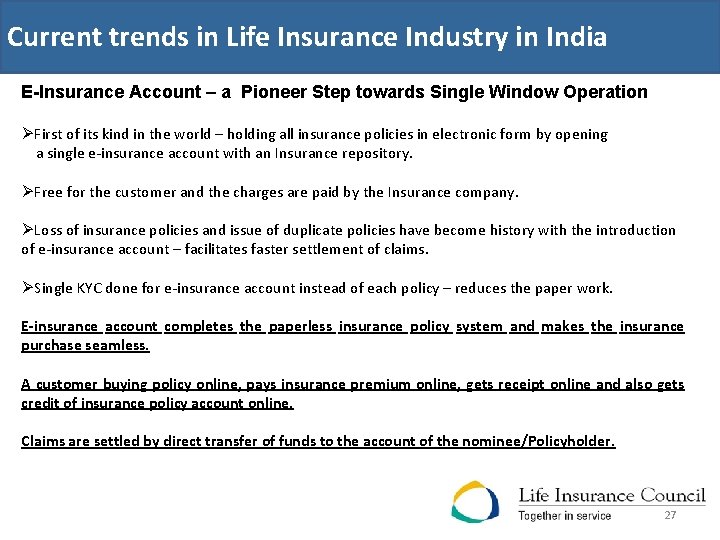 Current trends in Life Insurance Industry in India E-Insurance Account – a Pioneer Step