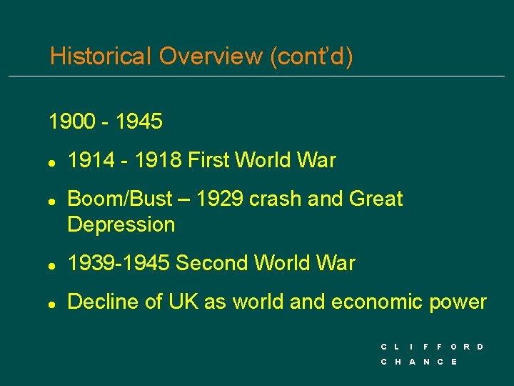 Historical Overview (cont’d) 1900 - 1945 l l 1914 - 1918 First World War