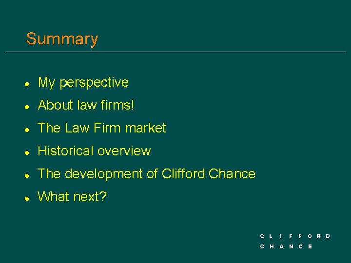Summary l My perspective l About law firms! l The Law Firm market l