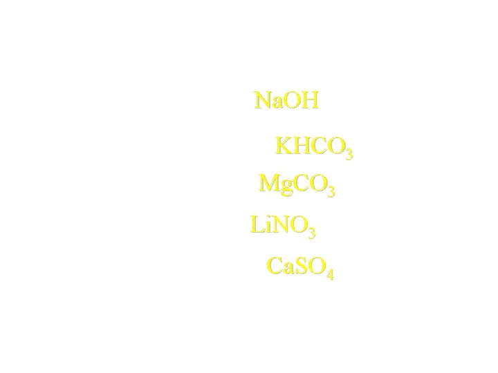 Try a few more: • • • Na+1 and OH-1 Na. OH K +1 Try a few more: • • • Na+1 and OH-1 Na. OH K +1
