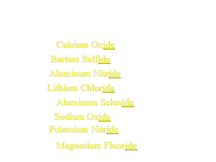 Metals with one oxidation state • • Ca. O Calcium Oxide Ba. S Barium Metals with one oxidation state • • Ca. O Calcium Oxide Ba. S Barium