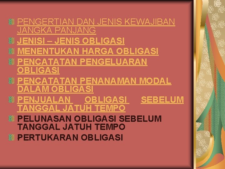 PENGERTIAN DAN JENIS KEWAJIBAN JANGKA PANJANG JENISI – JENIS OBLIGASI MENENTUKAN HARGA OBLIGASI PENCATATAN