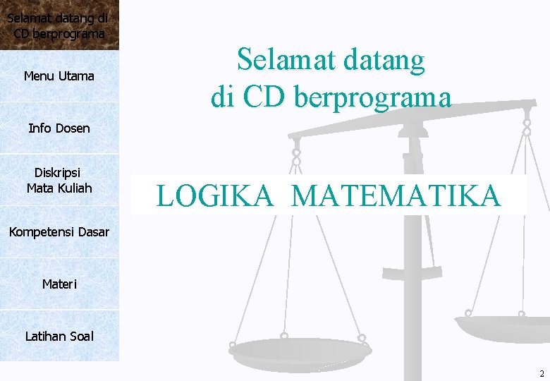 Selamat datang di CD berprograma Menu Utama Selamat datang di CD berprograma Info Dosen