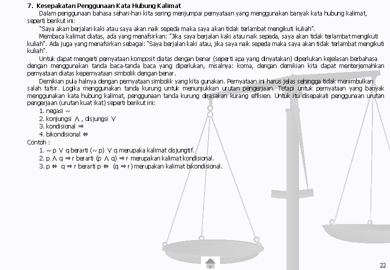 7. Kesepakatan Penggunaan Kata Hubung Kalimat Dalam penggunaan bahasa sehari-hari kita sering menjumpai pernyataan