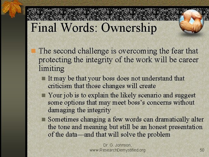 Final Words: Ownership n The second challenge is overcoming the fear that protecting the