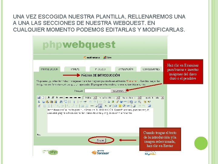 UNA VEZ ESCOGIDA NUESTRA PLANTILLA, RELLENAREMOS UNA A UNA LAS SECCIONES DE NUESTRA WEBQUEST.
