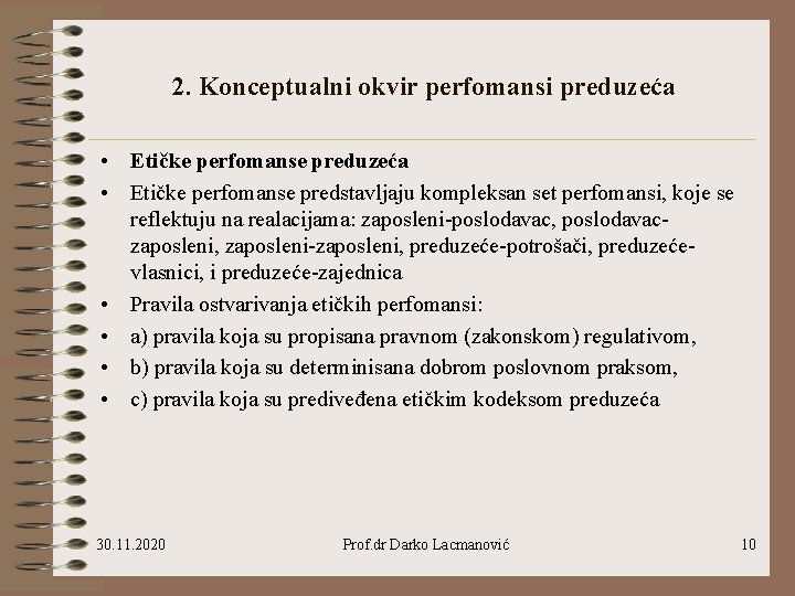 2. Konceptualni okvir perfomansi preduzeća • Etičke perfomanse predstavljaju kompleksan set perfomansi, koje se 2. Konceptualni okvir perfomansi preduzeća • Etičke perfomanse predstavljaju kompleksan set perfomansi, koje se