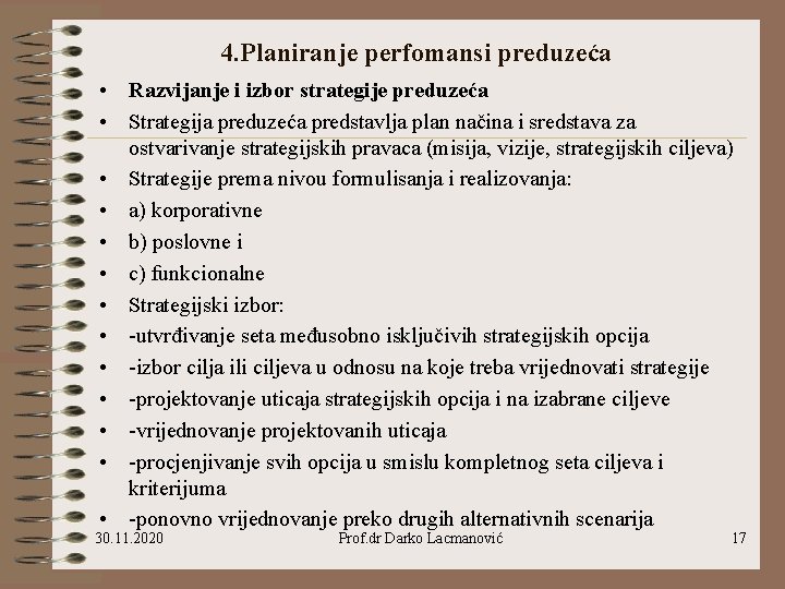 4. Planiranje perfomansi preduzeća • Razvijanje i izbor strategije preduzeća • Strategija preduzeća predstavlja 4. Planiranje perfomansi preduzeća • Razvijanje i izbor strategije preduzeća • Strategija preduzeća predstavlja