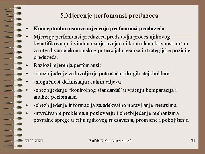 5. Mjerenje perfomansi preduzeća • Konceptualne osnove mjerenja perfomansi preduzeća • Mjerenje perfomansi preduzeća