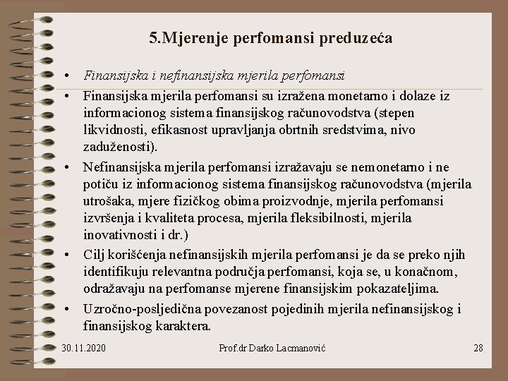 5. Mjerenje perfomansi preduzeća • Finansijska i nefinansijska mjerila perfomansi • Finansijska mjerila perfomansi 5. Mjerenje perfomansi preduzeća • Finansijska i nefinansijska mjerila perfomansi • Finansijska mjerila perfomansi