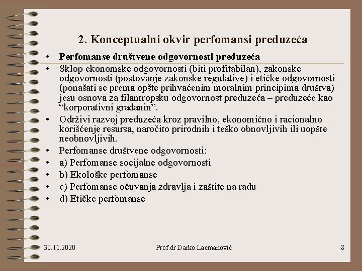 2. Konceptualni okvir perfomansi preduzeća • Perfomanse društvene odgovornosti preduzeća • Sklop ekonomske odgovornosti