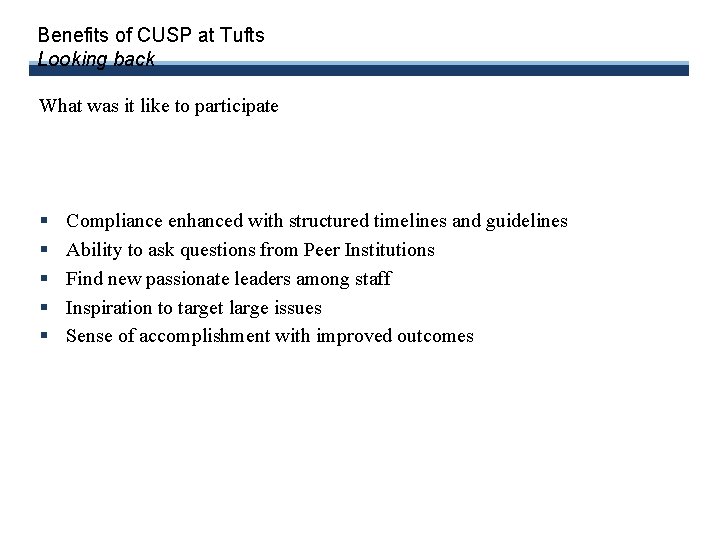 Benefits of CUSP at Tufts Looking back What was it like to participate §