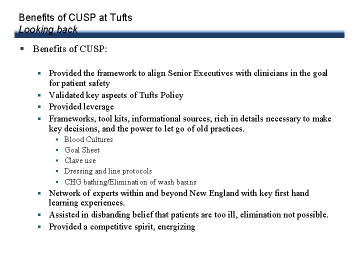 Benefits of CUSP at Tufts Looking back § Benefits of CUSP: § Provided the