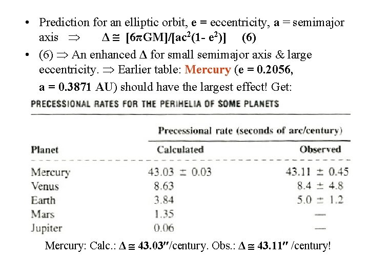  • Prediction for an elliptic orbit, e = eccentricity, a = semimajor axis