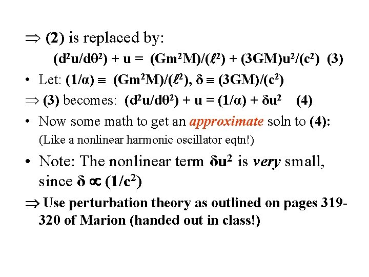  (2) is replaced by: (d 2 u/dθ 2) + u = (Gm 2