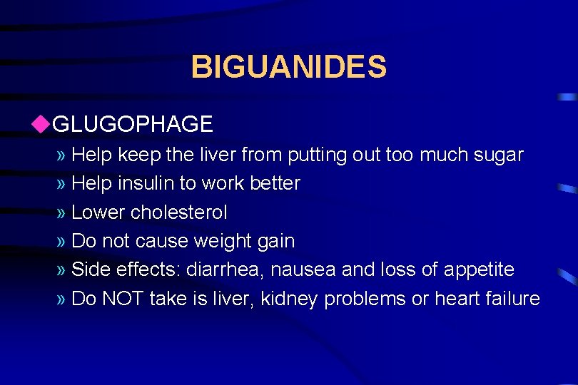 BIGUANIDES u. GLUGOPHAGE » Help keep the liver from putting out too much sugar