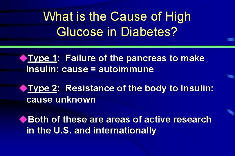 What is the Cause of High Glucose in Diabetes? u. Type 1: Failure of