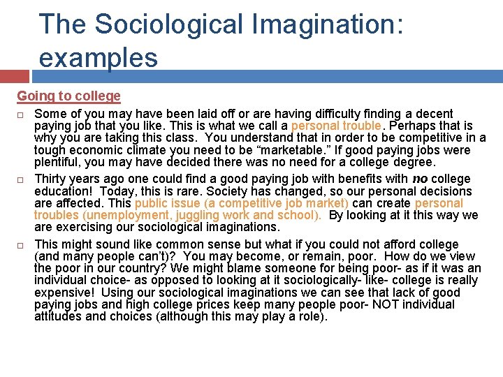 The Sociological Imagination: examples Going to college Some of you may have been laid