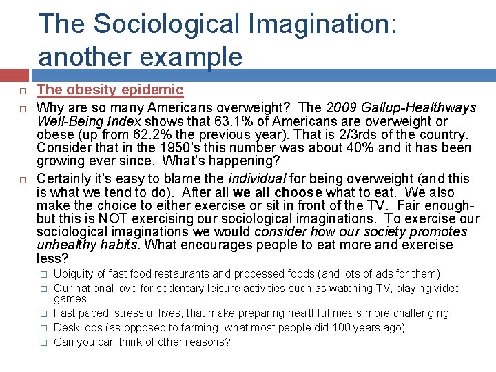 The Sociological Imagination: another example The obesity epidemic Why are so many Americans overweight?