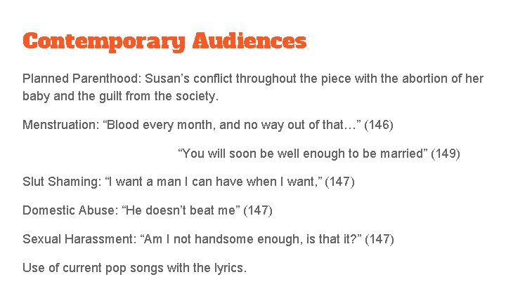 Contemporary Audiences Planned Parenthood: Susan’s conflict throughout the piece with the abortion of her