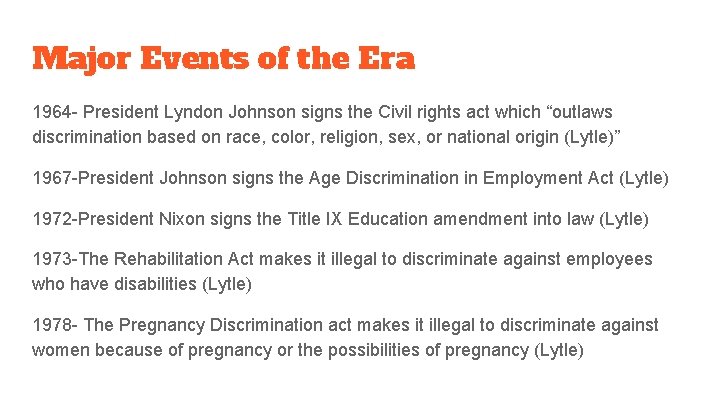 Major Events of the Era 1964 - President Lyndon Johnson signs the Civil rights