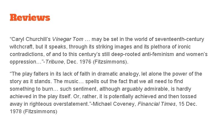 Reviews “Caryl Churchill’s Vinegar Tom … may be set in the world of seventeenth-century