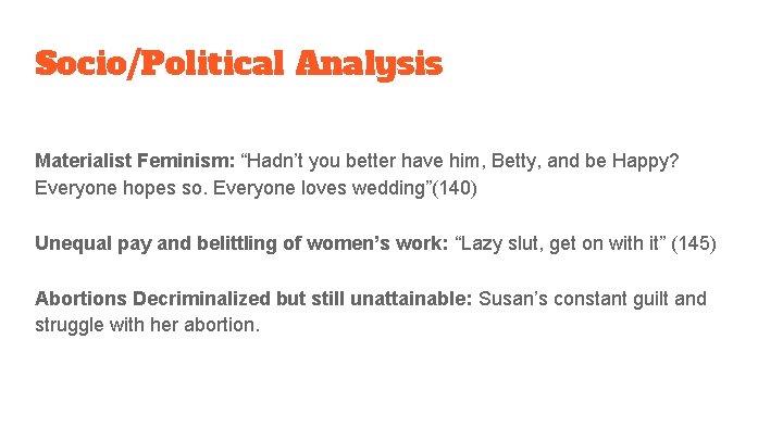 Socio/Political Analysis Materialist Feminism: “Hadn’t you better have him, Betty, and be Happy? Everyone