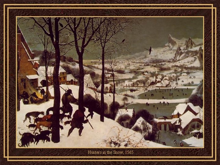 Hunters in the Snow, 1565 