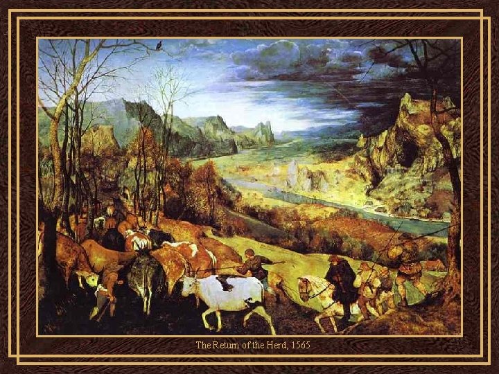 The Return of the Herd, 1565 