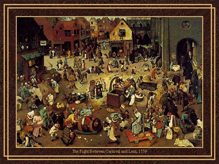 The Fight Between Carnival and Lent, 1559 