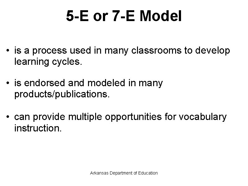 5 -E or 7 -E Model • is a process used in many classrooms