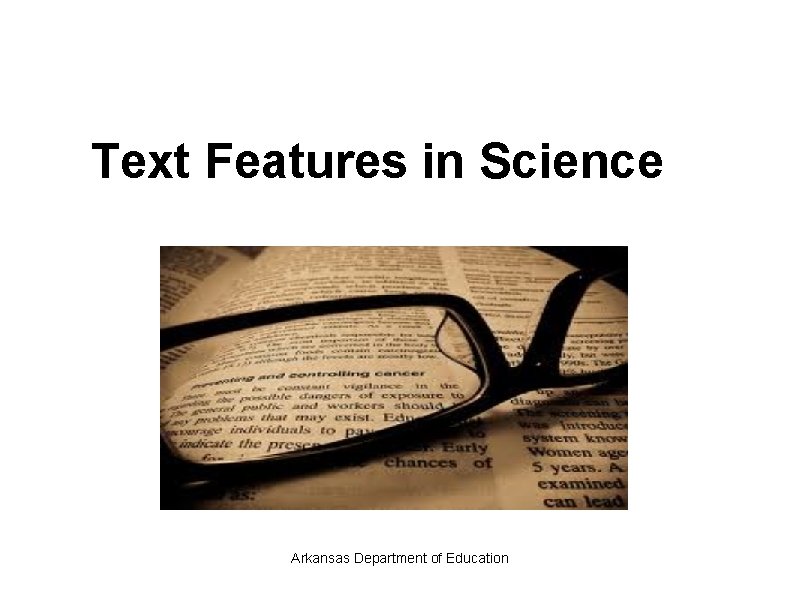 Text Features in Science Arkansas Department of Education 