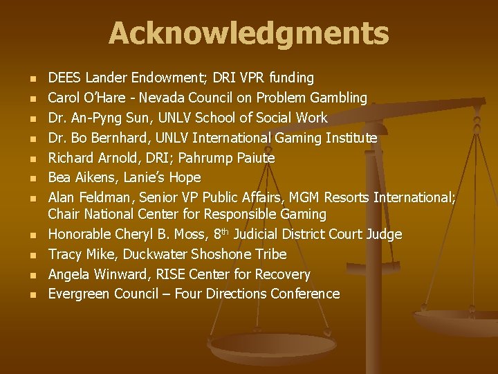Acknowledgments n n n DEES Lander Endowment; DRI VPR funding Carol O’Hare - Nevada