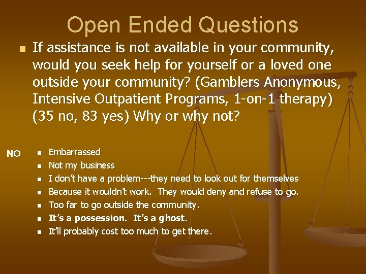 Open Ended Questions n NO If assistance is not available in your community, would
