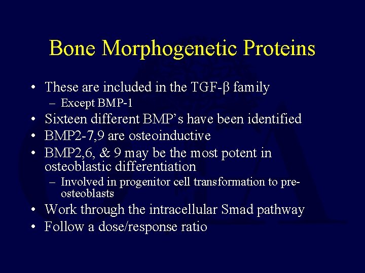 Bone Morphogenetic Proteins • These are included in the TGF-β family – Except BMP-1