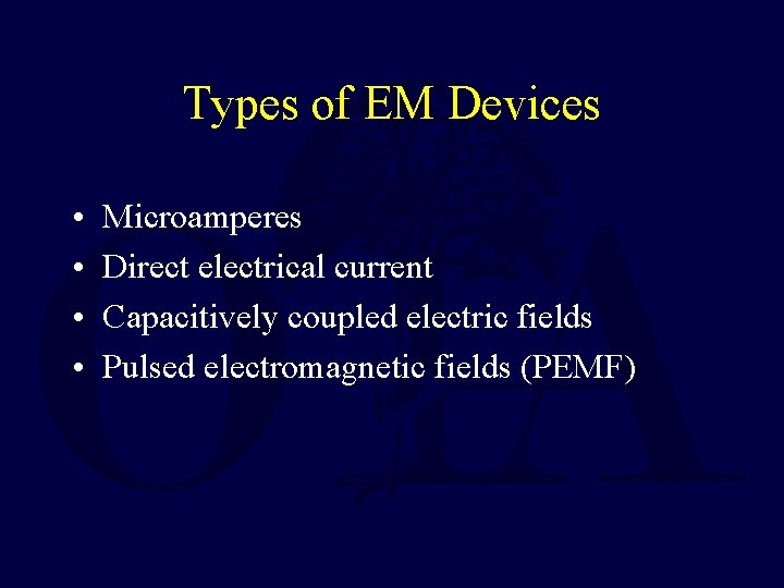 Types of EM Devices • • Microamperes Direct electrical current Capacitively coupled electric fields
