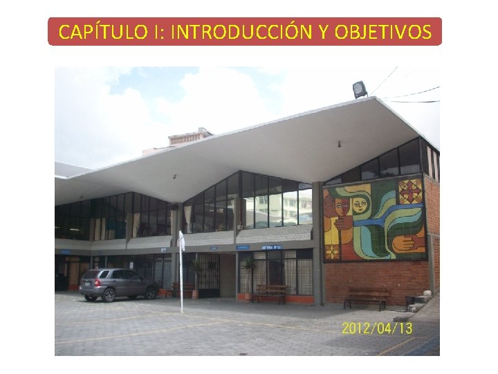 CAPÍTULO I: INTRODUCCIÓN Y OBJETIVOS 