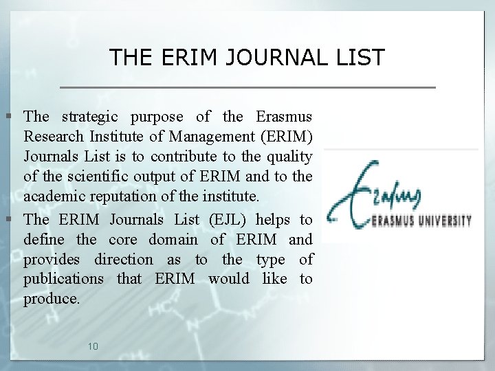 THE ERIM JOURNAL LIST § The strategic purpose of the Erasmus Research Institute of